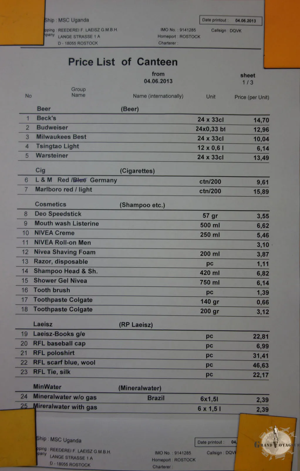 Les prix sont en euros. 10€ la cartouche de clopes. Cheap !!!